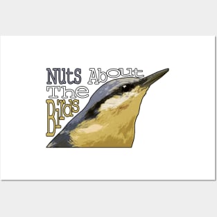 Nuts About The Birds - Nuthatch Posters and Art